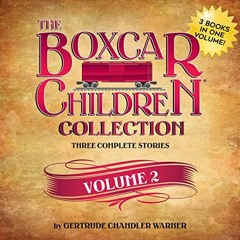 [Get] [PDF EBOOK EPUB KINDLE] The Boxcar Children Collection, Volume 2: Mystery Ranch, Mike's Myster