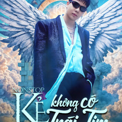 Nonstop - Vietmix Tặng Fan - Kẻ Không có trái Tim - Dj kenbjn Remix