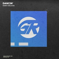 Dancin (Denny Circlouss Remix)