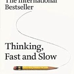 [READ] EPUB KINDLE PDF EBOOK Thinking, Fast and Slow by Daniel Kahneman 📨