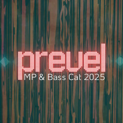 2025 Prevel mix by MP and Bass Cat
