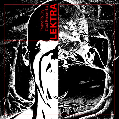 Lektra — Trying To Cry