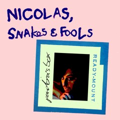 Snakes & Fools