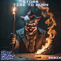 FREE DL: Storm - Time to Burn (Paul Clark Remix)