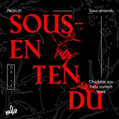 Sous - Entendu • Yolek