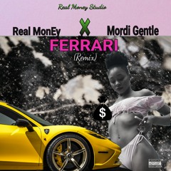 Ferrari (Remix)ft. Mordi Gentle