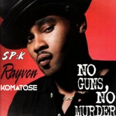 RAYVON NO GUN & NO MURDA !!!! [SP:K & KOMATOSE BOOTLEG] FREE DOWNLOAD !!!!!