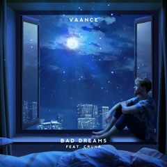 Vaance - Bad Dreams (feat. Crunr)
