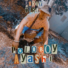 Party Girl - Poloboy Ayashi (Level x Swaggybeats)