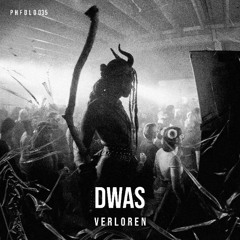 DWAS - VERLOREN [PHFDL035]