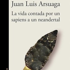 ❤pdf La vida contada por un sapiens a un neandertal (Spanish Edition)