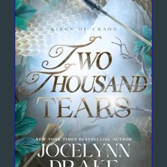 PDF [READ] 📖 Two Thousand Tears (Kings of Chaos Book 2)     Kindle Edition Read Book