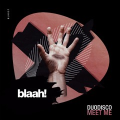 Meetme(Original Mix)[Blaah! Records]