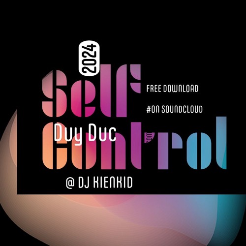 Self Control 2024 - Duy Đức