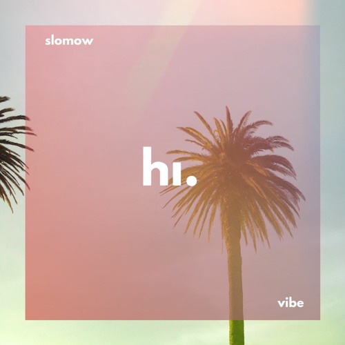 Slomow - Vibe