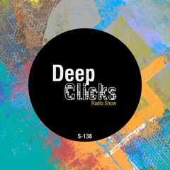 Deep Clicks Radio Show 138