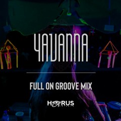 Yavanna DJ Set | Full On Groove Mix @ Hórus PVT (2023)