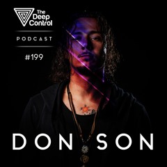 Don Son - The Deep Control Podcast #199