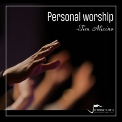 Tim Alicino - Personal Worship (Guest Speaker)