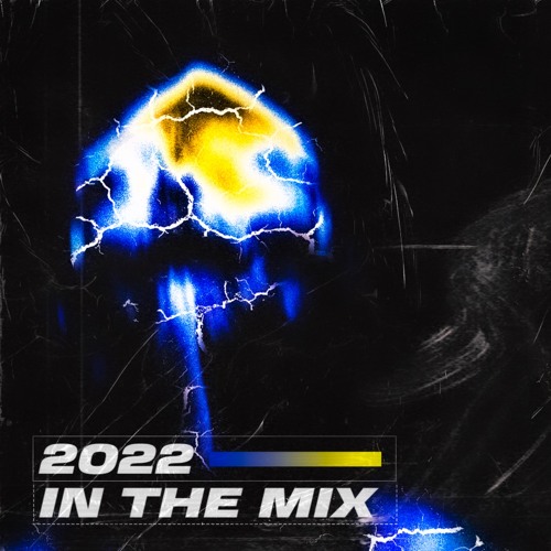 2022 IN THE MIX