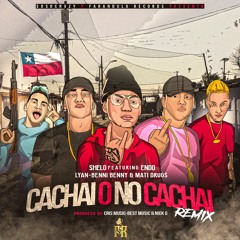 Cachai o No Cachai (Official Remix) Ft. Endo, Lyan, Benny Benni, Mati Drugs
