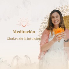 Meditación chakra de la intuición