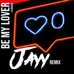 La Bouche - Be My Lover (Jayy Remix) See Desciption