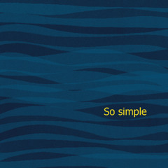 So simple
