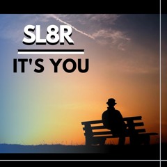 Sl8r - It's You