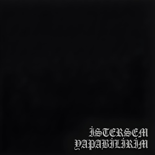 İSTERSEM YAPABİLİRİM