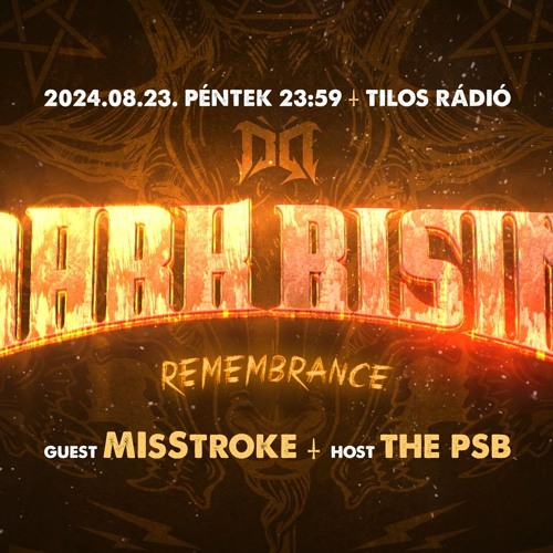 MisStroke@Tilos Rádió - Dark Risin' Remembrance 2024.08.23.