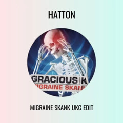MIGRAINE SKANK UKG EDIT