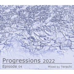 Progressions 2022 Episode 04