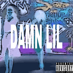 Damn Lil