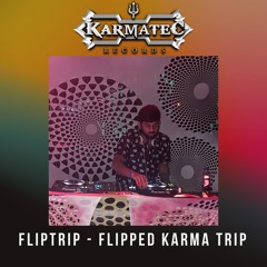 FlipTrip - Flipped Karma Trip