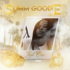 Last One (Single)| Slimm Goodie