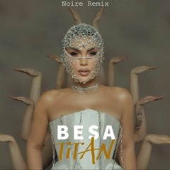 BESA - TiTAN | Albania 🇦🇱 | (Noire Eurovision Remix)