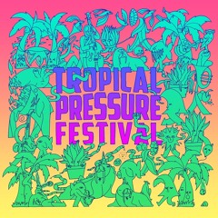 FiFi's Fandangos DJ Set - Tropical Pressure Festival 22