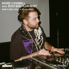 More Cowbell with Eich B2B Pluralist - 11 December 2022