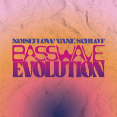 Basswave Evolution