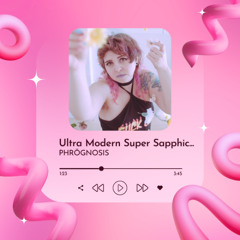Ultra Modern Super Sapphic Neo Dyk3zzz