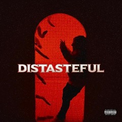 Distasteful (Prod by Vinny The Wizard)