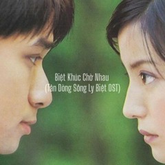 Biệt Khúc Chờ Nhau (Tân Dòng Sông Ly Biệt OST) | Piano cover by An