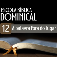 A palavra fora do lugar - Pr. Harley Apolônio - Escola Bíblica Dominical [18.02.2024]