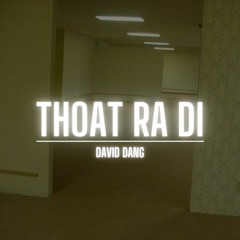 Thoat Ra Di