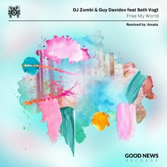 DJ Zombi , Guy Davidov feat Seth Vogt - Free My World (Vocal Mix)