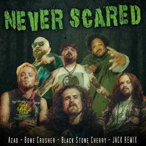 Azad feat. Bone Crusher feat Black Stone Cherry - Never Scared (Rain Wizard)  Remix I JACK REMIX