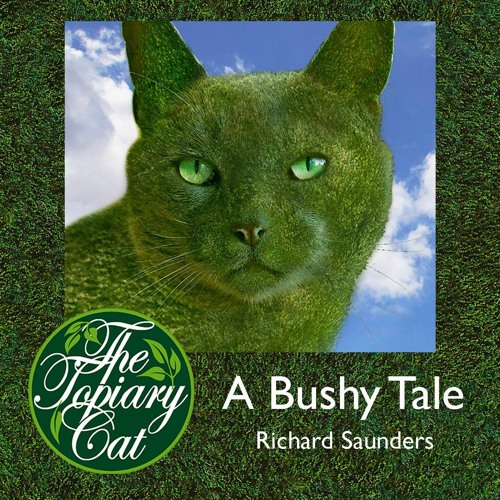 The Topiary Cat - A Bushy Tale
