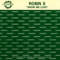 Robin S - Show Me Love (Miguel Campbell Edit)