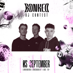 Bonked // DJ Contest By Exertion & Summit